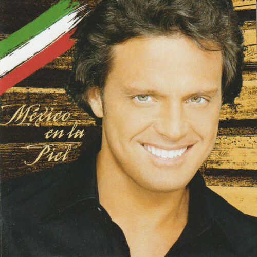 Luis Miguel - México En La Piel (Ed. Mexico)