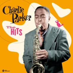 Charlie Parker - The Hits (Vinilo, Ed. Europe, 2020)