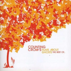 Counting Crows - Films About Ghosts (The Best Of Counting Crows) (Ed. South Africa)
