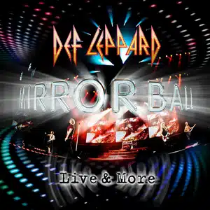 Def Leppard - Mirror Ball – Live & More (2 CD + DVD, Ed. US)