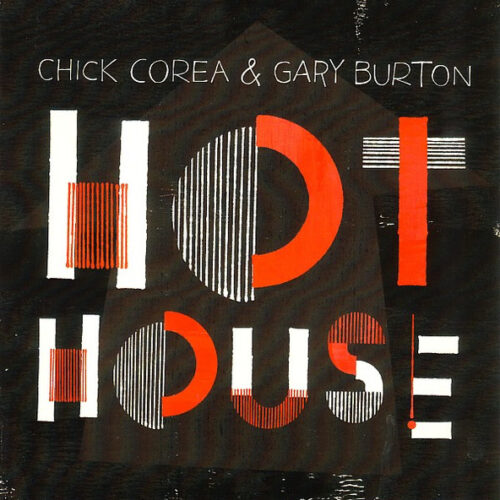 Chick Corea & Gary Burton - Hot House (Ed. Europe)