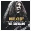Eddie Clarke - Make My Day – The Rock 'N’ Roll Story Of Fast Eddie Clarke (CD, Ed. UK, 2024) 3 Make My Day The Rock N Roll Story Of Eddie Clarke 1
