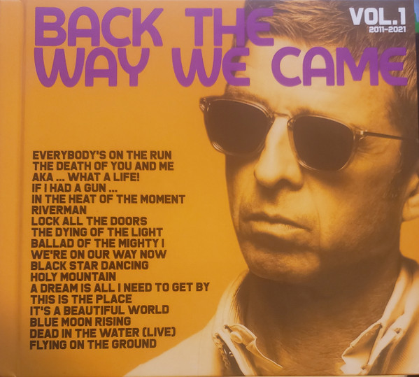 Noel Gallagher's High Flying Birds - Back The Way We Came: Vol. 1 (2011 - 2021) (3 CD, Ed. USA & Europe, 2021) 1 Noel Gallagher's High Flying Birds - Back The Way We Came: Vol. 1 (2011 - 2021) (3 CD, Ed. USA & Europe, 2021)