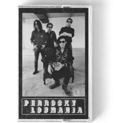 Perrosky - Loumania (Cassette, Ed. Chilena, 2022)