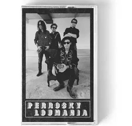 Perrosky - Loumania (Cassette, Ed. Chilena, 2022)