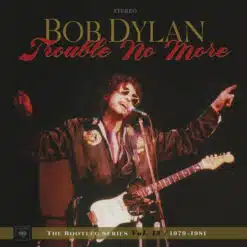 Bob Dylan - Trouble No More (The Bootleg Series Vol.13 / 1979-1981) (8 CD + 2 DVD, Ed. Europe, 2017)