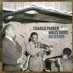 The Charlie Parker Quintet - Bluebird (Vinilo, Ed. Europe, 2019)