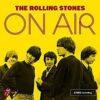 The Rolling Stones - The Rolling Stones On Air (CD, Ed. Europe, 2017)