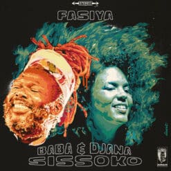 Baba & Djana Sissoko - Fasiya (Vinilo, Ed. Europe, 2019)