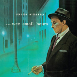 Frank Sinatra - In The Wee Small Hours (Vinilo, Ed. Europe, 2017)