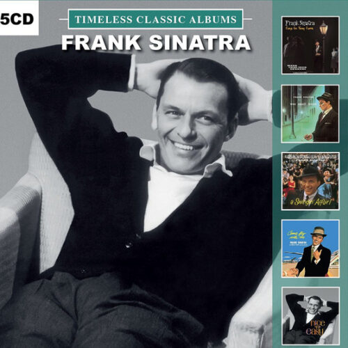 Frank Sinatra - Timeless Classic Albums (5 CD, Ed. Europe, 2017)