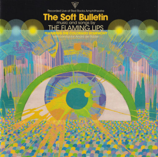 The Flaming Lips - (Recorded Live At Red Rocks Amphitheatre) The Soft Bulletin (Ed. Europe, 2019)