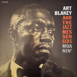 Art Blakey & The Jazz Messengers - Moanin' (Vinilo, Ed. Europe, 2025)