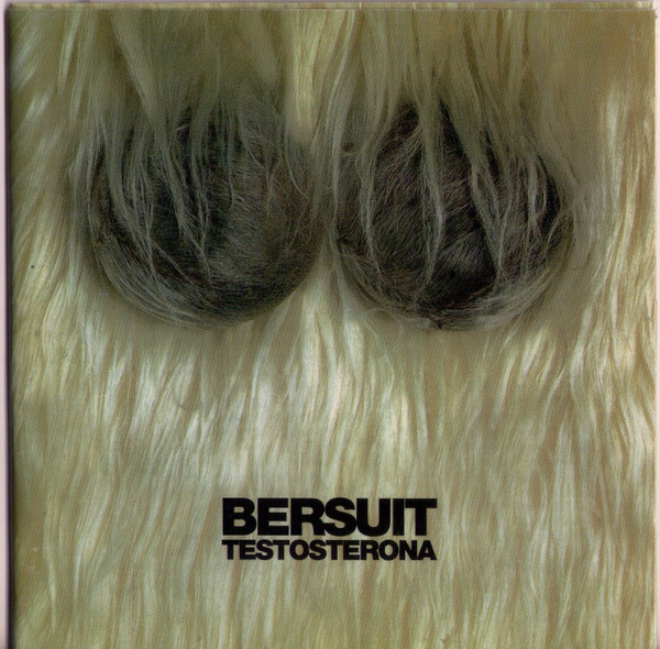 Bersuit Vergarabat - Testosterona (CD, Ed. Mexico, 2005) 1 Bersuit Vergarabat - Testosterona (CD, Ed. Mexico, 2005)