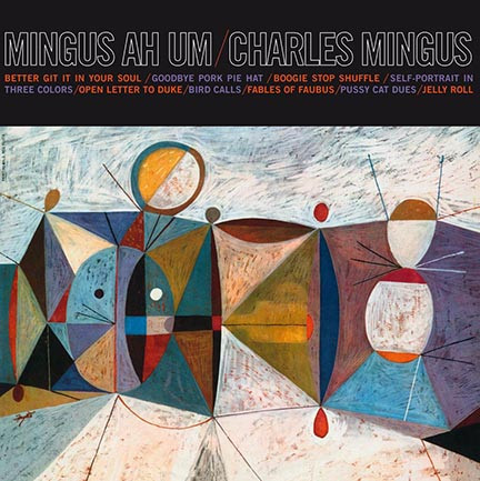 Charles Mingus - Mingus Ah Um (Vinilo, Ed. Europe, 2019) 1 Charles Mingus - Mingus Ah Um (Vinilo, Ed. Europe, 2019)