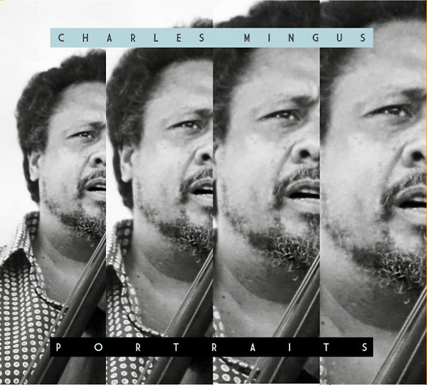 Charles Mingus - Portraits (CD, Ed. Europe, 2018) 1 Charles Mingus - Portraits (CD, Ed. Europe, 2018)