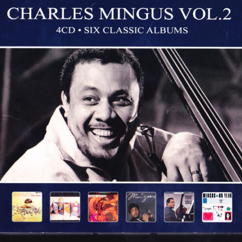 Charles Mingus - Six Classic Albums – Vol. 2 (4 CD Set, Ed. Europe, 2019)