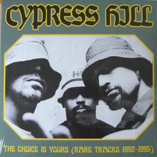 Cypress Hill - The Choice Is Yours (Rare Tracks 1992-1995) (Ed. Europe, 2020)