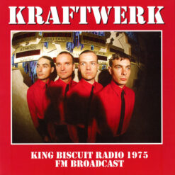 Kraftwerk - King Biscuit Radio 1975 FM Broadcast (Vinilo, Ed. UK & Europe, 2021)