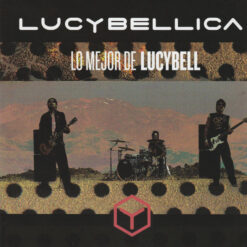 Lucybell - Aquí y ahora: Lo mejor de Lucybell (CD, Ed. Chile, 2007)