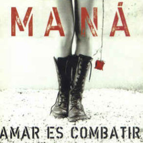 Maná - Amar Es Combatir (Ed. Mexico, 2006)