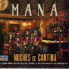Maná - Noches De Cantina (CD, Ed. Mexico, 2025) 2 Mana Noches De Cantina CD Album