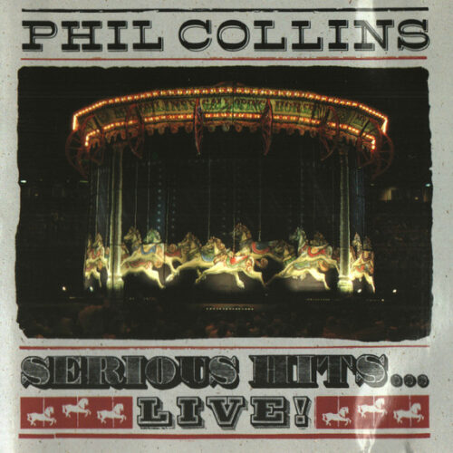 Phil Collins - Serious Hits… Live!