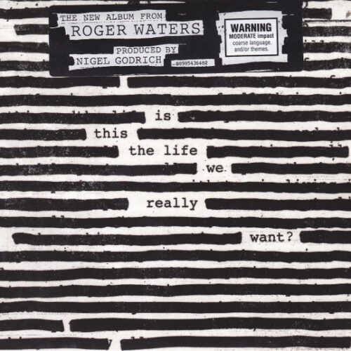 Roger Waters - Is This The Life We Really Want? (Ed. Australia, 2017)