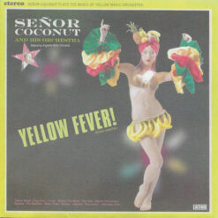 Señor Coconut And His Orchestra - Yellow Fever! (CD, Ed. Germany, 2006)