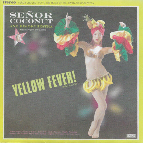 Señor Coconut And His Orchestra - Yellow Fever! (Ed. Germany, 2006)