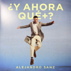 Alejandro Sanz - ¿Y Ahora Qué +? (Vinilo, Ed. Spain, 2025)