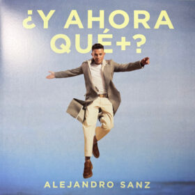Alejandro Sanz - ¿Y Ahora Qué +? (Ed. Spain, 2025)