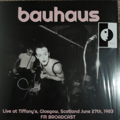 Bauhaus - Live At Tiffany's, Glasgow, Scotland 1983 (Vinilo, Ed. France, 2022)
