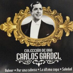 Carlos Gardel - Colección De Oro