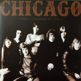 Chicago - Terry’s Last Stand 1977 / Vol. 1 (2 LP, Ed. UK, 2015)