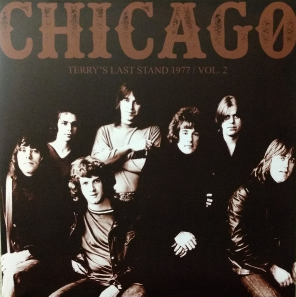 Chicago - Terry's Last Stand 1977 / Vol. 2 (Vinilo, 2 LP, Ed. UK, 2015) 1 Chicago - Terry's Last Stand 1977 / Vol. 2 (Vinilo, 2 LP, Ed. UK, 2015)