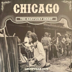 Chicago - The Kentucky Derby - Louisville 1974 (Vinilo, Ed. UK, 2015)