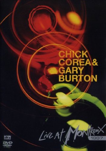 Chick Corea & Gary Burton - Live At Motraux (DVD) 1 Chick Corea & Gary Burton - Live At Motraux (DVD)