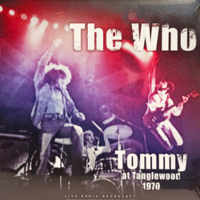 The Who - Tommy At Tanglewood 1970 (Ed. Europe, 2021)