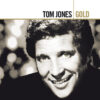 Tom Jones - Gold (2 CD Set) 2 Tom Jones Gold 2xCD Album