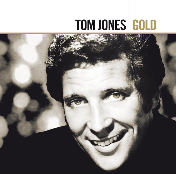 Tom Jones - Gold (2 CD Set) 1 Tom Jones - Gold (2 CD Set)