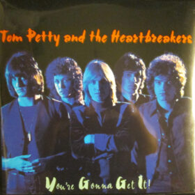 Tom Petty And The Heartbreakers - You’re Gonna Get It! (Ed. Europe, 2011)
