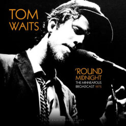 Tom Waits - Round Midnight (The Minneapolis Broadcast 1975) (Vinilo)