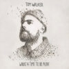 Tom Walker - What A Time To Be Alive (CD)
