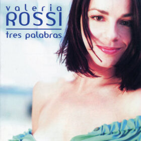 Valeria Rossi - Tres Palabras