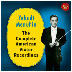 Yehudi Menuhin - The Complete American Victor Recordings (6 CD Set, Ed. 2016)