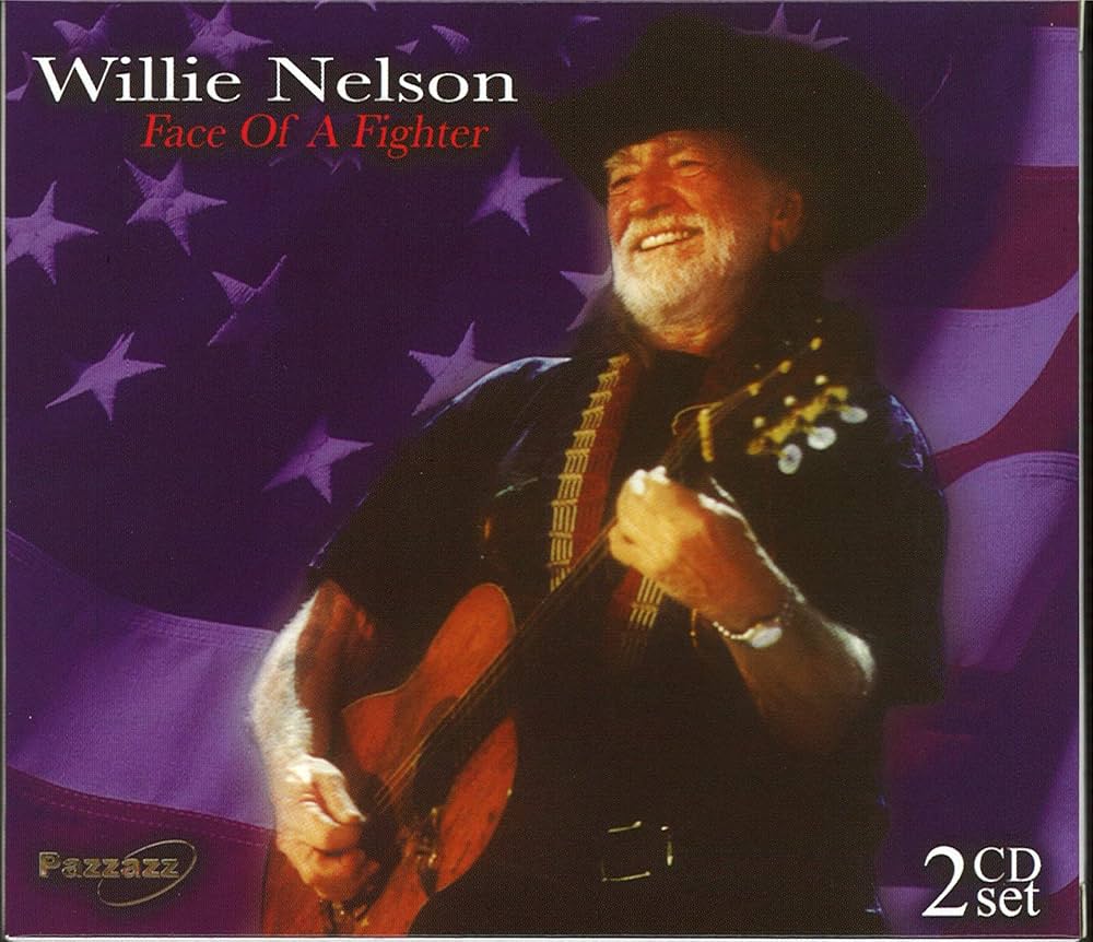 Willie Nelson - Face Of A Fighter (2 CD Set) 1 Willie Nelson - Face Of A Fighter (2 CD Set)