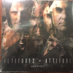Altitudes & Attitude - Get It Out (Vinilo)