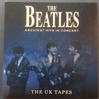 The Beatles - Greatest Hits In Concert - The UK Tapes (CD) 1 The Beatles - Greatest Hits In Concert - The UK Tapes (CD)