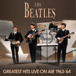 The Beatles - Greatest Hits Live On Air 1963-64 (Vinilo)